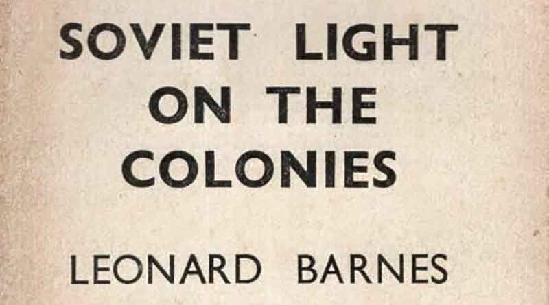 Leonard Barnes Soviet Light On The Colonies